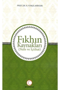 Fıkhın Kaynakları;Nass ve İçtihat