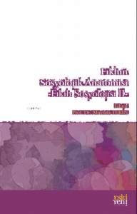 Fıkhın Sosyolojik Anatomisi;Fıkıh Sosyolojisi II