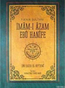 Fıkhın Sultanı İmam-ı Azam Ebu Hanife