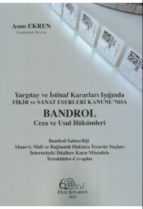Fikir ve Sanat Eserleri Kanunu'nda Bandrol Ceza ve Usul Hükümleri
