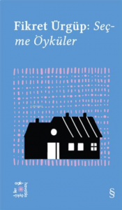 Fikret Ürgüp: Seçme Öyküler