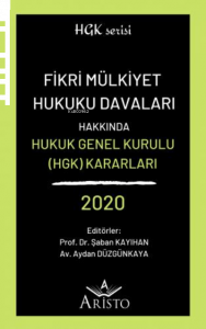 Fikri Mülkiyet Hukuku Davaları Hakkında Hukuk Genel Kurulu Kararları 2020