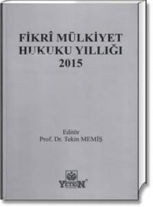 Fikrî Mülkiyet Hukuku Yıllığı 2015