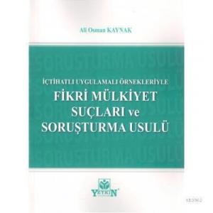 Fikri Mülkiyet Suçları ve Soruşturma  Usulü