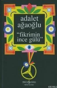 Fikrimin İnce Gülü (Ciltli)