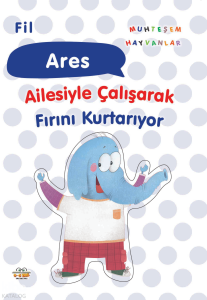 Fil Ares;Ailesiyle Çalışarak Fırını Kurtarıyor