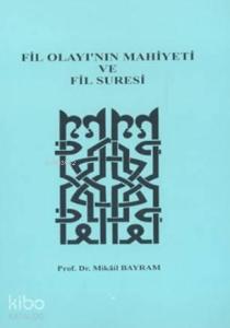 Fil Olayı'nın Mahiyeti ve Fil Suresi