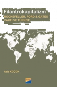 Filantrokapitalizm Rockefeller, Ford - Gates Vakfı ve Türkiye