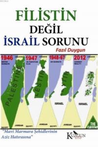 Filistin Değil İsrail Sorunu