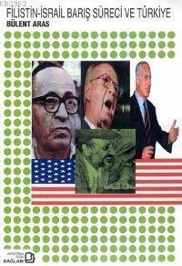 Filistin İsrail Barış Süreci ve Türkiye