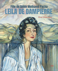 Fille De Selim Melhame Pacha Leila De Dampierre