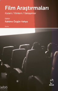 Film Araştırmaları;Kuram - Yöntem - Yaklaşımlar