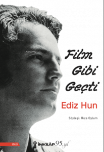 Film Gibi Geçti - Ediz Hun
