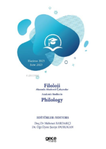 Filoloji Alanında Akademik Çalışmalar Academic Studies in Philology