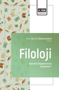 Filoloji Alanında Disiplinlerarası Çalışmalar - I