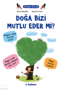 Filozof Çocuk - Doğa Bizi Mutlu Eder Mi?