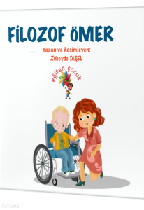 Filozof Ömer: Özel Gereksinimli Çocuklar İçin Hikayeler