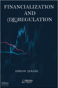 Financialization and (DE)Regulation