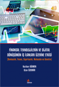 Finansal Teknolojilerin ve Dijital Dönüşümün İş İlanları Üzerine Etkisi ;Bankacılık, Finans, Sigortacılık, Muhasebe ve Denetim