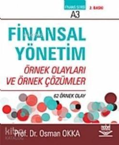 Finansal Yönetim; Örnek Olayları ve Örnek Çözümler