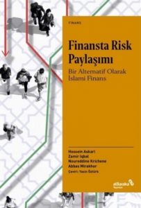 Finansta Risk Paylaşımı;Bir Alternatif Olarak İslami Finans