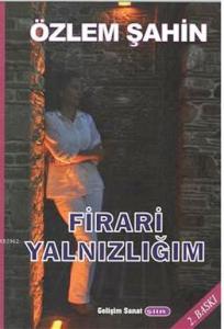 Firari Yalnızlığım