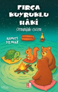 Fırça Kuyruklu Hâki;Ormandaki Gizem