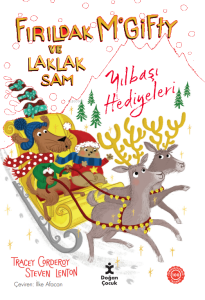 Fırıldak Mcgifty Ve Laklak Sam ;Yılbaşı Hediyeleri