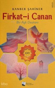 Firkat-i Canan;Bir Aşk Destanı