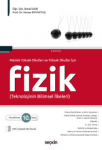 Fizik;Meslek YüksekOkulları ve Yüksekokullar İçin (Teknolojinin Bilimsel İlkeleri)