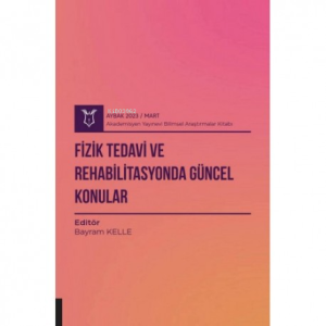 Fizik Tedavi ve Rehabilitasyonda Güncel Konular ( Aybak 2023 Mart )