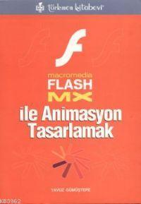 Flash Mx; İle Animasyon Tasarlamak
