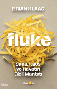 Fluke: Şans, Kaos ve Hayatın Gizli Mantığı