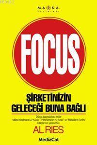 Focus; Şirketinizin Geleceği Buna Bağlı