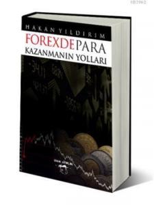 Forexde Para Kazanmanın Yolları