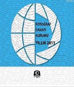 Fotoğraf Sanatı Kurumu Yıllık 2011