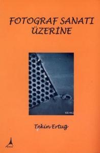 Fotograf Sanatı Üzerine