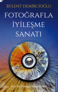 Fotoğrafla İyileşme Sanatı