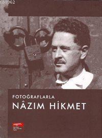 Fotoğraflarla Nâzım Hikmet