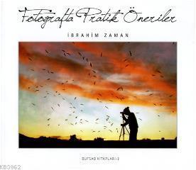 Fotoğrafta Pratik Öneriler