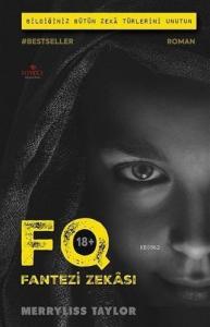 FQ - Fantezi Zekası - (18+); Bildiğiniz Bütün Zeka Türlerini Unutun