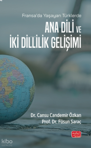 Fransa'da Yaşayan Türklerde Ana Dili ve İki Dillilik Gelişimi