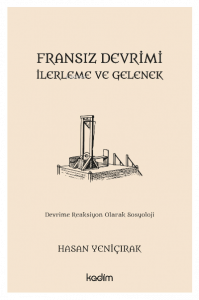 Fransız Devrimi, İlerleme ve Gelenek;Devrime Reaksiyon Olarak Sosyoloji