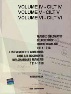 Fransız Diplomatik Belgelerinde Ermeni Olayları IV-V-VI; 1914-1918