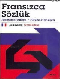 Fransızca Sözlük; Fransızca-Türkçe / Türkçe-fransızca 40.000 Kelime