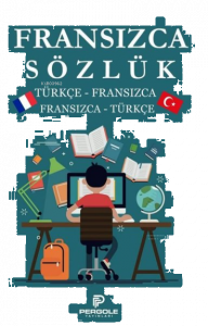 Fransızca Türkçe Sözlük: Türkçe-Fransızca Fransızca-Türkçe