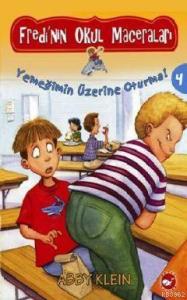Fredi'nin Okul Maceraları 4; Yemeğimin Üzerine Oturma!