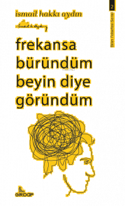 Frekansa Büründüm Beyin Diye Göründüm