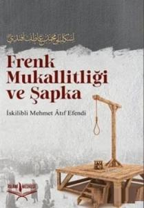 Frenk Mukallitliği ve Şapka