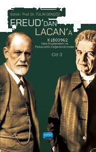 Freud’dan Lacan’a Vaka İncelemeleri ve Psikanalitik Değerlendirmeler: Cilt 3